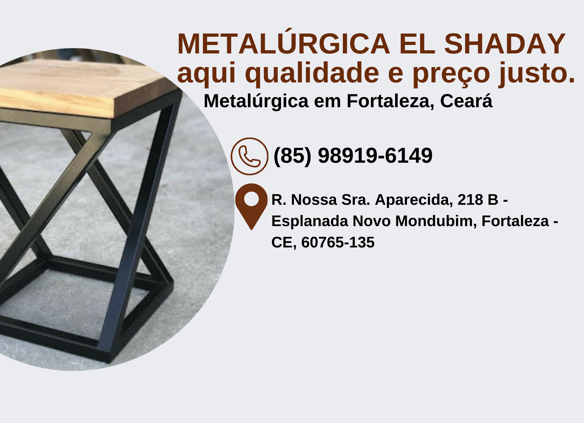 METALÚRGICA EL SHADAY aqui qualidade e preço justo.